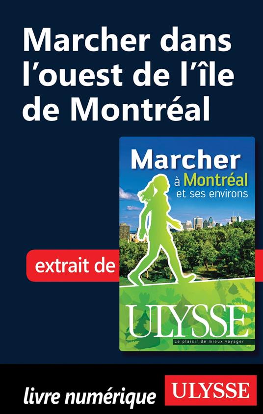 Marcher dans l'ouest de l'île de Montréal