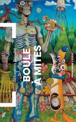 Boule à mites - Sébastien Bérubé - cover