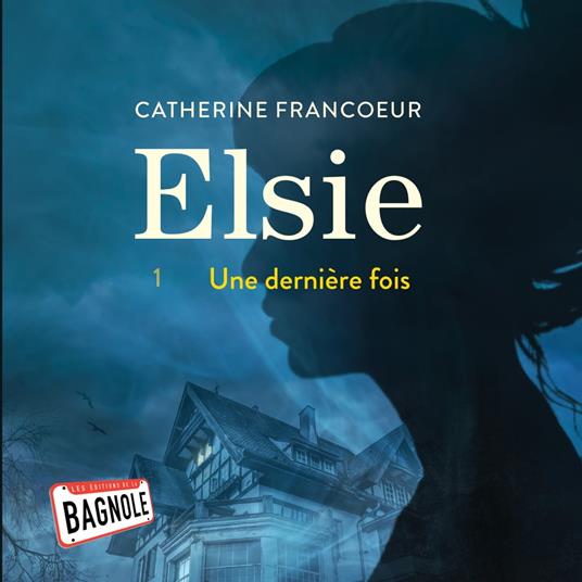 Elsie - Tome 1 : Une dernière fois