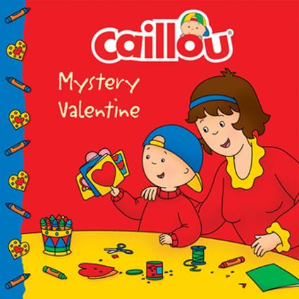Caillou: Mystery Valentine - Anne Paradis,Eric Sévigny - ebook