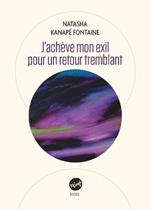 J'acheve mon exil pour un retour tremblant