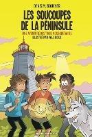 Les soucoupes de la Peninsule: Une aventure des Trois Mousquetaires - Denis M Boucher - cover