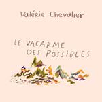 Le vacarme des possibles