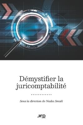Démystifier la juricomptabilité - Nadia Smaili - cover