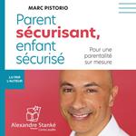 Parent sécurisant, enfant sécurisé
