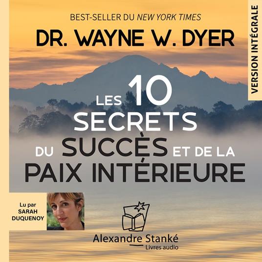 Les 10 secrets du succès et de la paix intèrieure