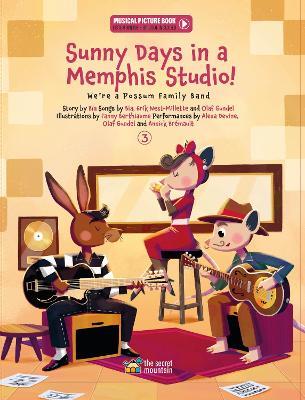 Sunny Days in a Memphis Studio!: We're a Possum Family Band (Book 3) - Bïa Krieger - cover
