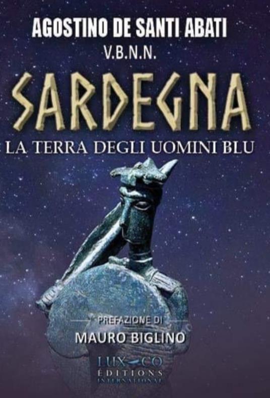 Sardegna. La terra degli uomini blu - Agostino De Santi Abati - copertina