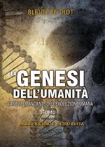 La genesi dell'umanità. Vol. 1