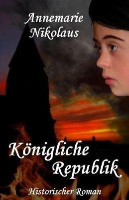Königliche Republik - Annemarie Nikolaus - cover