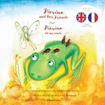 Pierina and her Friends / Piérina et ses amis: English / French Bilingual Children's Picture Book (Livre pour enfants bilingue anglais / français)