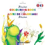 Pierina?Colouring Book / Piérina livre de coloriage: English / French Bilingual Children's Book (Livre pour enfants bilingue anglais / français)