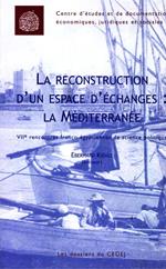 La reconstruction d'un espace d'échanges : la Méditerranée