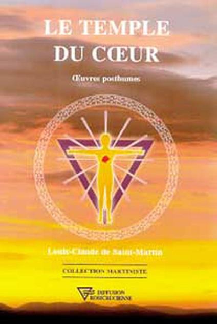 Le Temple du coeur - Oeuvres posthumes