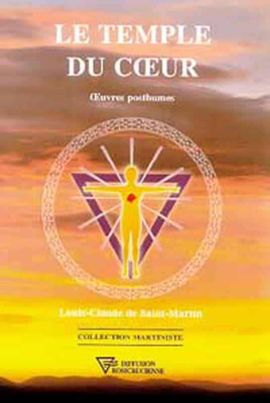 Le Temple du coeur - Oeuvres posthumes
