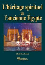 L'Héritage spirituel de l'ancienne Egypte