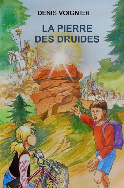 La Pierre des Druides - Denis VOIGNIER - ebook