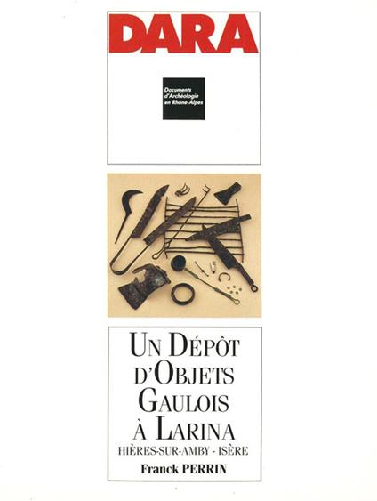 Un dépôt d'objets gaulois à Larina
