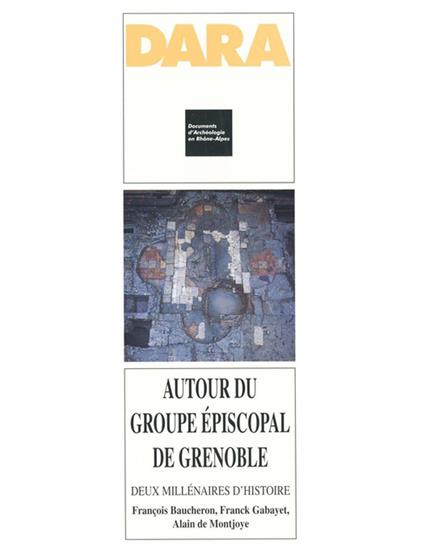 Autour du groupe épiscopal de Grenoble