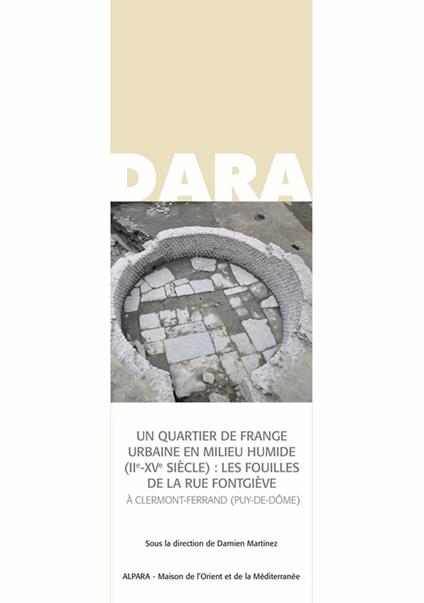Un quartier de frange urbaine en milieu humide (Xe-XVe siècle) : les fouilles de la rue Fontgiève à Clermont-Ferrand (Puy-de-Dôme)