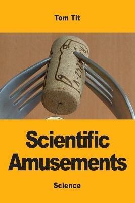 Scientific Amusements - Tom Tit - cover