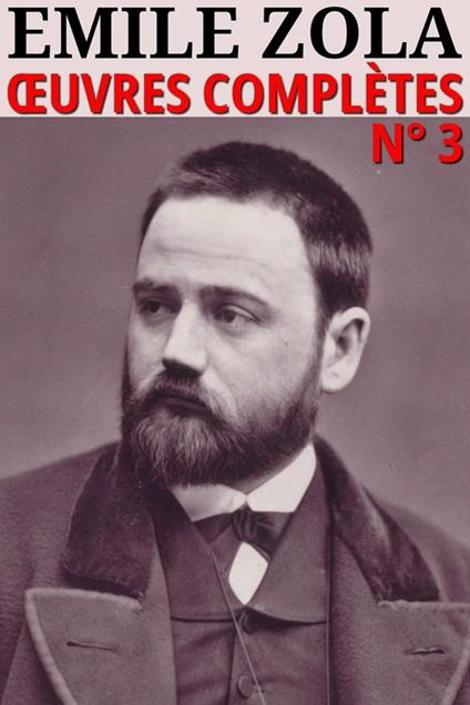 Emile Zola - Oeuvres complètes