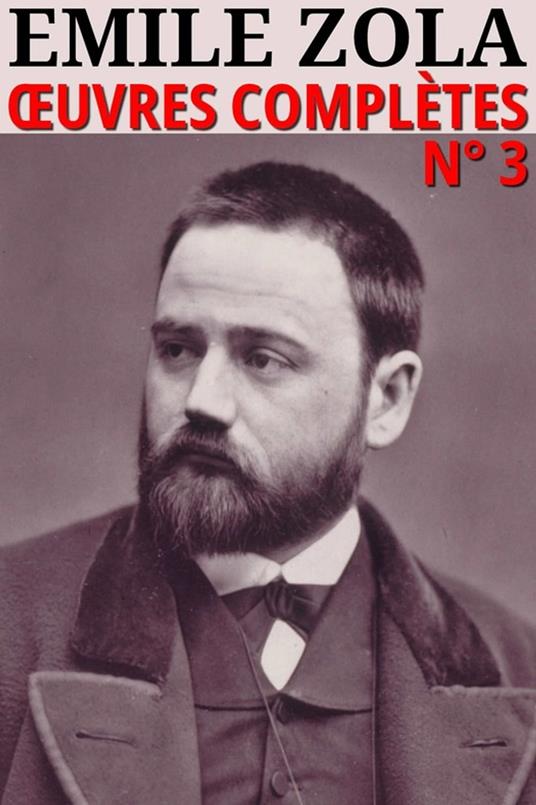 Emile Zola - Oeuvres complètes