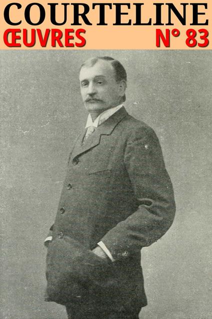 Georges Courteline - Oeuvres