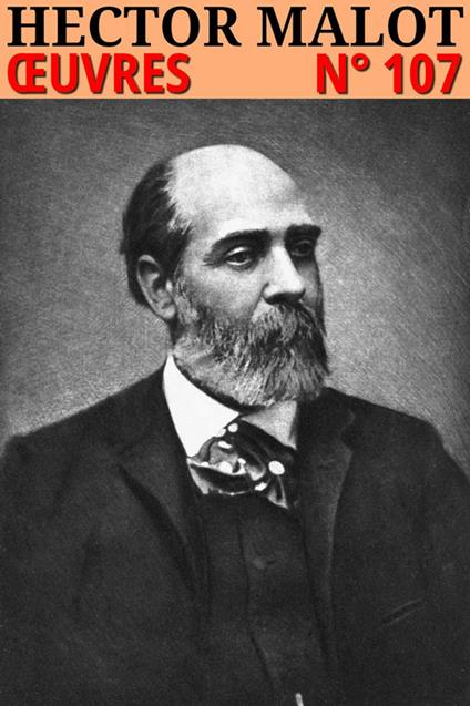 Hector Malot - Oeuvres - Hector Malot - ebook