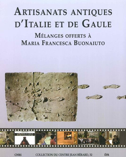 Artisanats antiques d'Italie et de Gaule. Mélanges offerts à Maria Francesca Buonaiuto - Jean-Pierre Brun - copertina