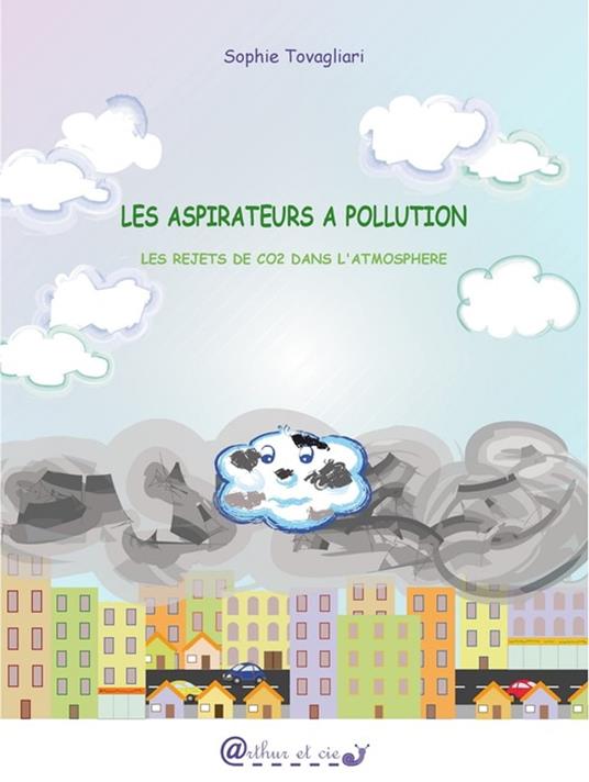 Les aspirateurs à pollution - Sophie Tovagliari - ebook