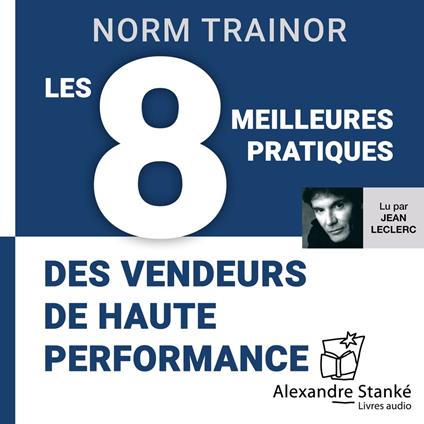 Les 8 meilleures pratiques des vendeurs de haute performance