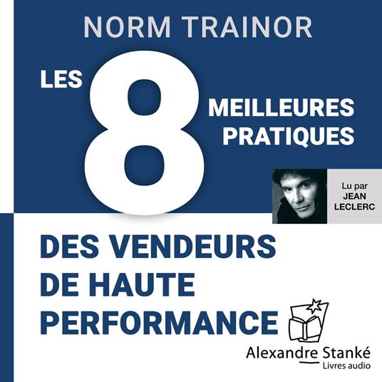 Les 8 meilleures pratiques des vendeurs de haute performance