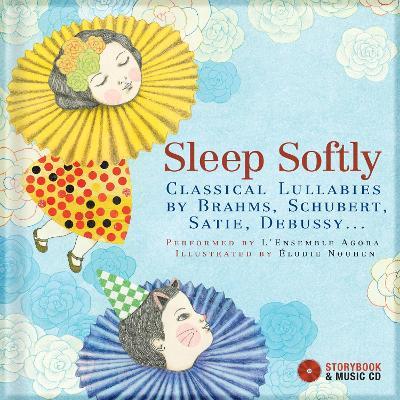 Sleep Softly: Classical Lullabies by Brahms, Schubert, Satie, Debussy... - David Pastor - cover