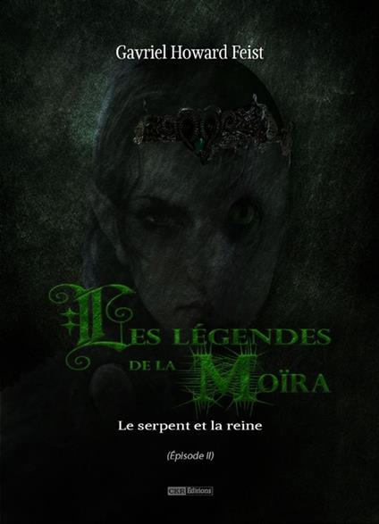 Les légendes de la Moïra [Saison 1 - Épisode 2] - Gavriel Howard Feist - ebook