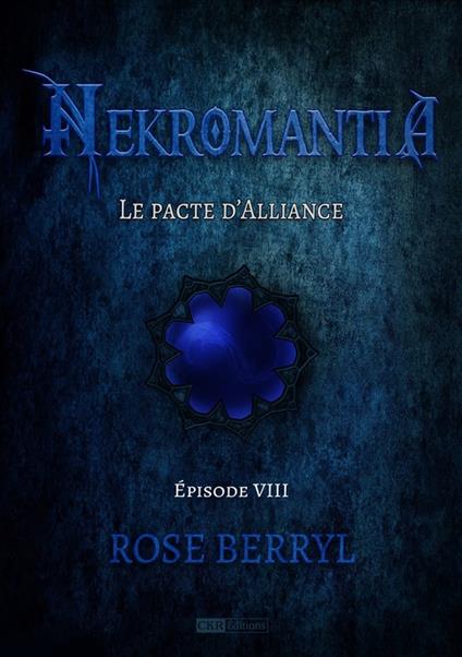 Nekromantia [Saison 1 - Épisode 8] - Le pacte d'Alliance