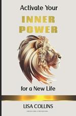 Activate your INNER POWER for a New Life