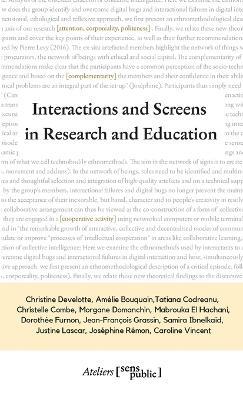 Interactions and Screens in Research and Education - Christine Develotte,Amélie Bouquain,Tatiana Codreanu - cover