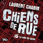 Chiens de rue - épisode 4 : La voie du lâche