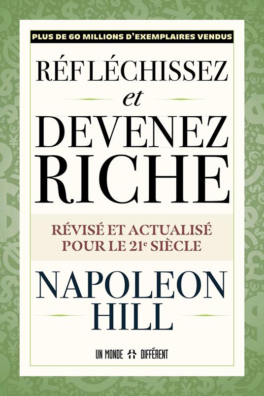 Réfléchissez et devenez riche - Révisé et actualisé pour le 21ème siècle
