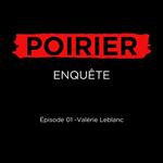 Poirier enquête épisode 01: Valérie Leblanc