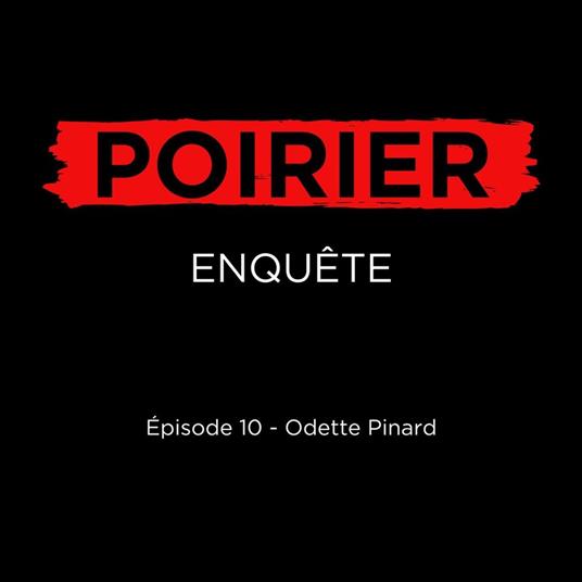Poirier enquête épisode 10: Odette Pinard