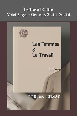 Les Femmes & Le Travail - Rf Rioux - cover