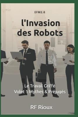 l'Invasion des Robots - Rf Rioux - cover