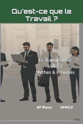 Qu'est-ce que le Travail ? - Rf Rioux - cover