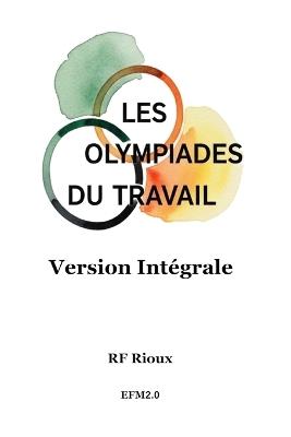 Les Olympiades du Travail - Version Intégrale - Rf Rioux - cover