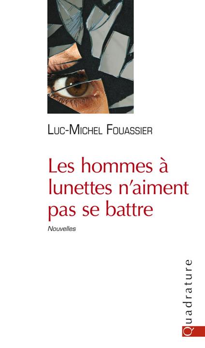Les hommes à lunettes n'aiment pas se battre