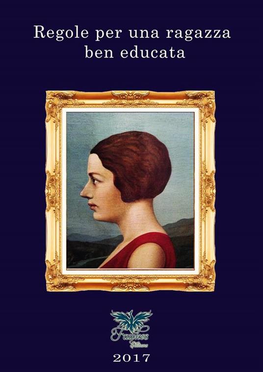 Regole per una ragazza ben educata - Giancarlo Bianchini - ebook