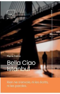 Bella Ciao Istanbul - Pierre Fréha - cover