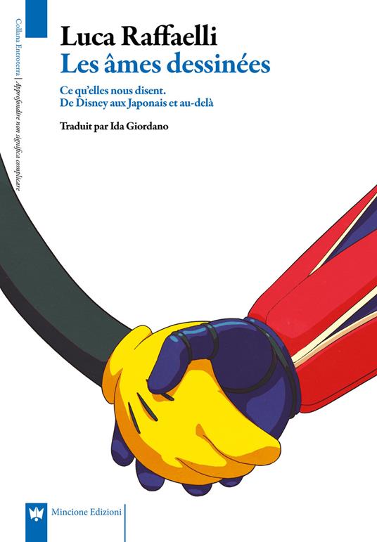 Les âmes dessinées. Ce qu'elles nous disent. De Disney aux japonais et au-delà - Luca Raffaelli - copertina